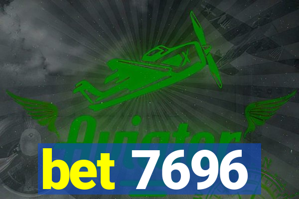 bet 7696